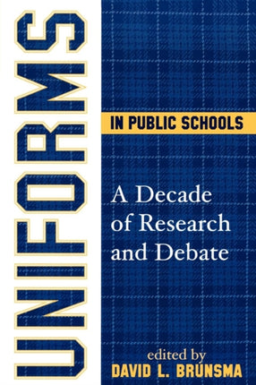 Uniforms in Public Schools: A Decade of Research