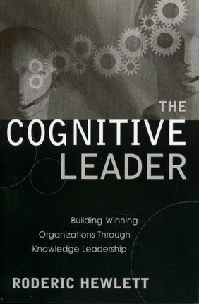 The Cognitive Leader: Building Winning