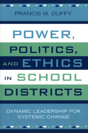 Power, Politics, and Ethics in School Districts: