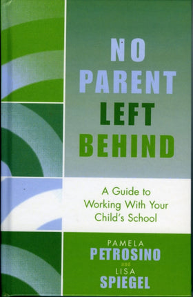 No Parent Left Behind: A Guide to Working with