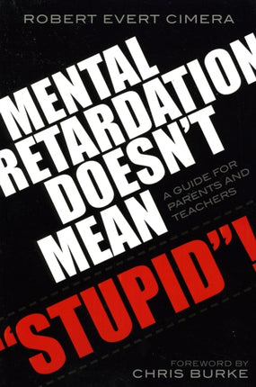 Mental Retardation Doesn't Mean 'Stupid'!: A