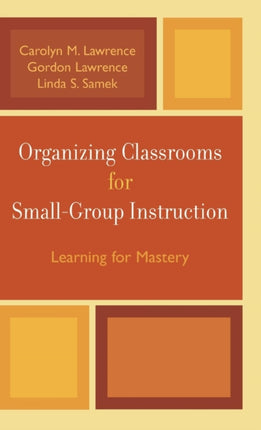 Organizing Classrooms for Small-Group