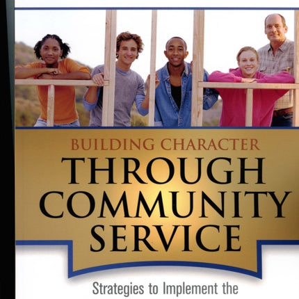 Building Character Through Community Service: