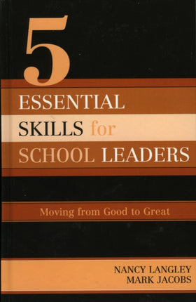 5 Essential Skills of School Leadership: Moving