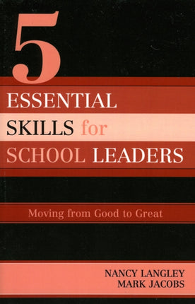 5 Essential Skills of School Leadership: Moving