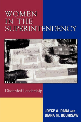 Women in the Superintendency: Discarded