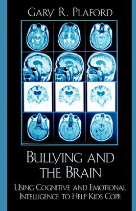 Bullying and the Brain: Using Cognitive and