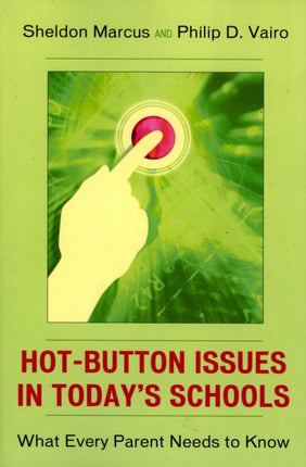 Hot-Button Issues in Today's Schools: What Every