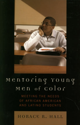 Mentoring Young Men of Color: Meeting the Needs