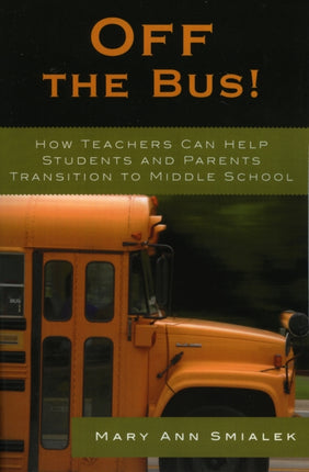Off the Bus!: How Teachers Can Help Students and