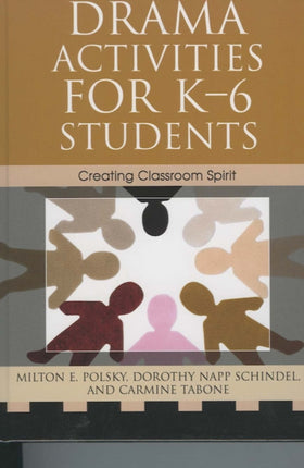 Drama Activities for K-6 Students: Creating