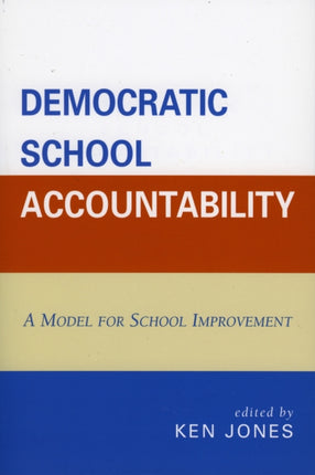 Democratic School Accountability: A Model for