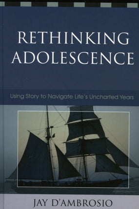 Rethinking Adolescence: Using Story to Navigate