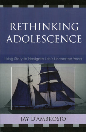 Rethinking Adolescence: Using Story to Navigate