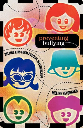 Preventing Bullying: Helping Kids Form Positive
