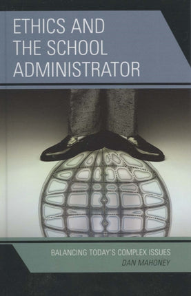 Ethics and the School Administrator: Balancing