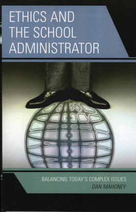 Ethics and the School Administrator: Balancing
