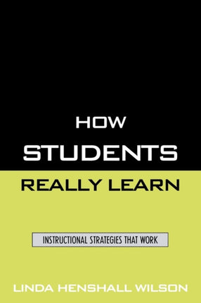 How Students Really Learn: Instructional