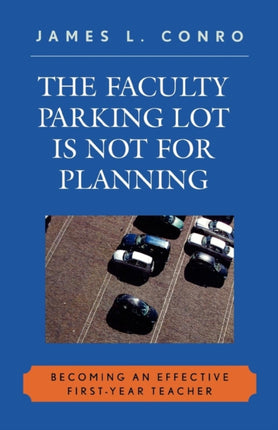 The Faculty Parking Lot Is Not for Planning: