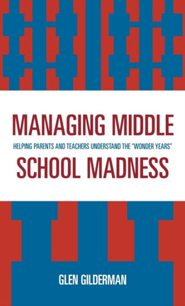 Managing Middle School Madness: Helping Parents