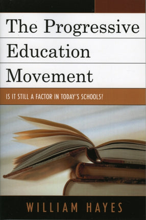 The Progressive Education Movement: Is It Still a