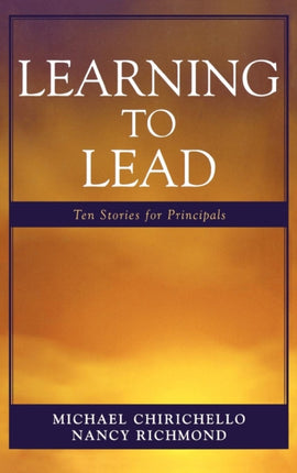 Learning to Lead: Ten Stories for Principals