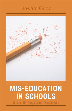 Mis-Education in Schools: Beyond the Slogans and