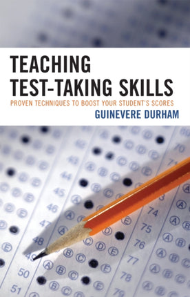 Teaching Test-Taking Skills: Proven Techniques to