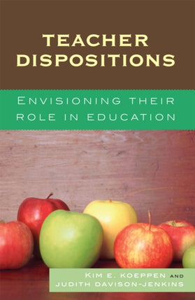 Teacher Dispositions: Envisioning Their Role in