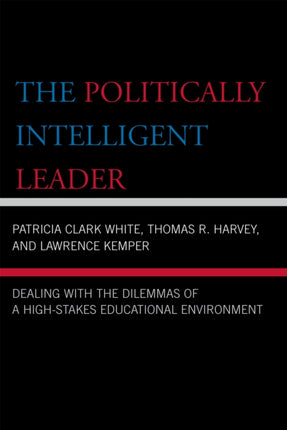 The Politically Intelligent Leader: Dealing with