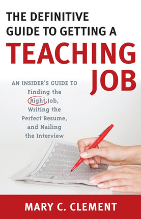 The Definitive Guide to Getting a Teaching Job: