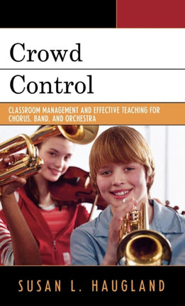 Crowd Control: Classroom Management and Effective
