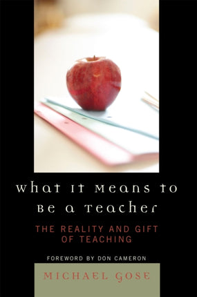 What it Means to Be a Teacher: The Reality and