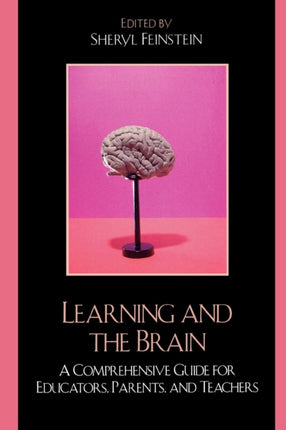 Learning and the Brain: A Comprehensive Guide for