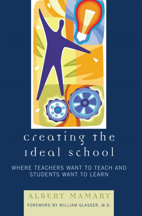 Creating the Ideal School: Where Teachers Want to