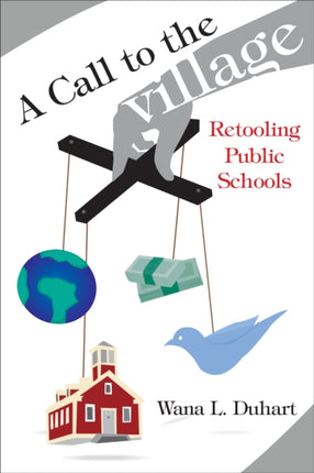 A Call to the Village: Retooling Public Schools