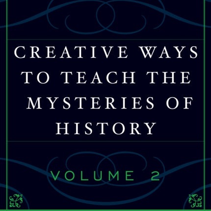 Creative Ways to Teach the Mysteries of History