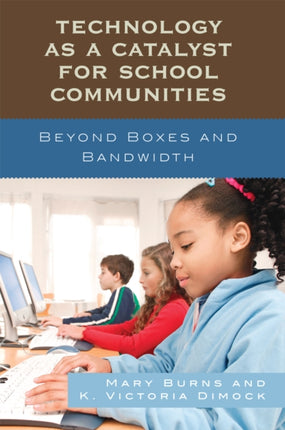 Technology as a Catalyst for School Communities: