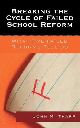 Breaking the Cycle of Failed School Reform: What