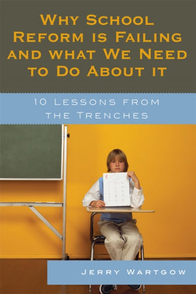 Why School Reform Is Failing and What We Need to
