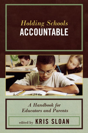 Holding Schools Accountable: A Handbook for