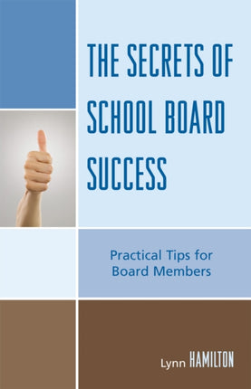 The Secrets of School Board Success: Practical