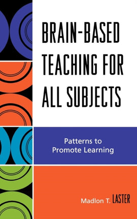 Brain-Based Teaching for All Subjects: Patterns