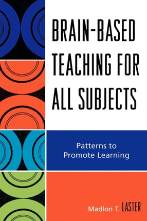Brain-Based Teaching for All Subjects: Patterns