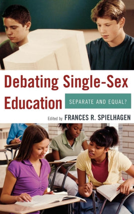 Debating Single-Sex Education: Separate and