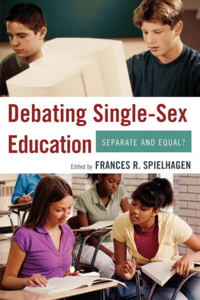Debating Single-Sex Education: Separate and