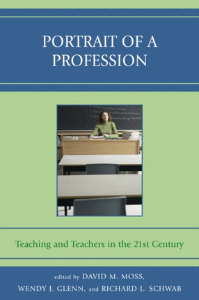 Portrait of a Profession: Teaching and Teachers