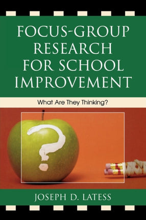 Focus-Group Research for School Improvement: What