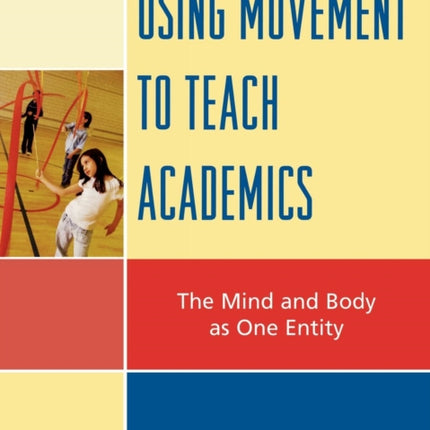 Using Movement to Teach Academics: The Mind and