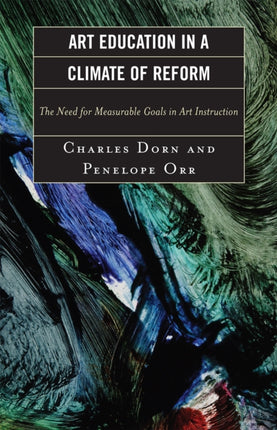 Art Education in a Climate of Reform: The Need